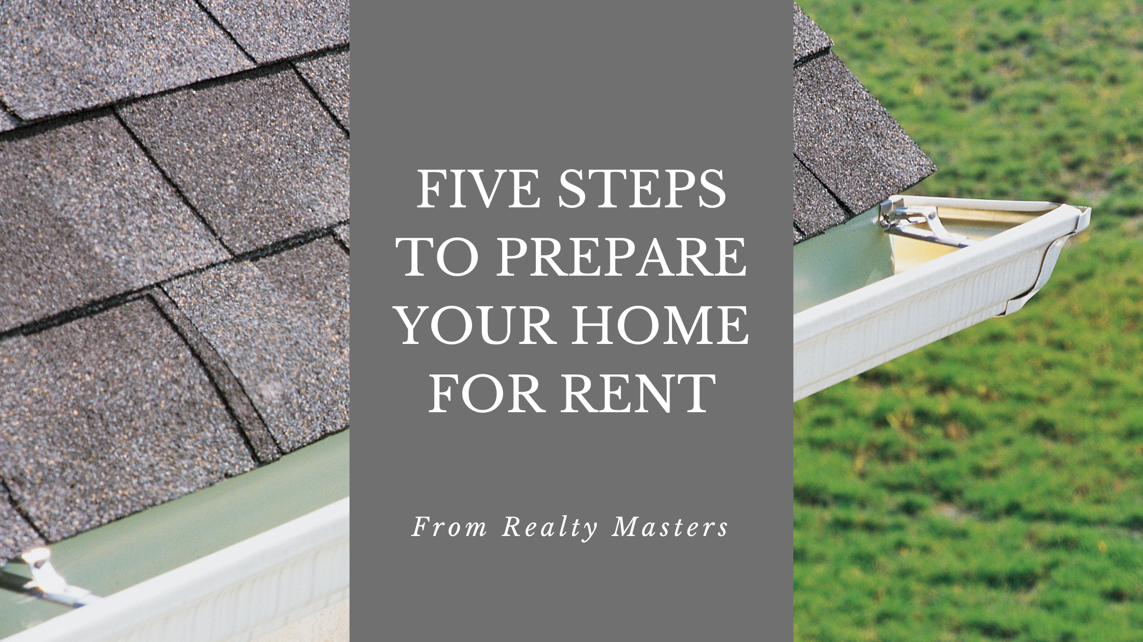Five Steps To Prepare Your Home For Rent